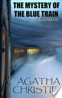 Mystery of the Blue Train. Illustrated