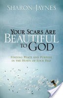Your Scars Are Beautiful to God