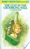 Nancy Drew 22: The Clue in the Crumbling Wall