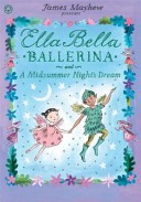 Ella Bella Ballerina and a Midsummer Night's Dream Ella Bella Ballerina and a Midsumme