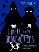 Charlie and the Grandmothers