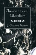 Christianity and Liberalism