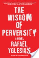 The Wisdom of Perversity