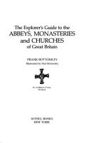 The Explorer's Guide to the Abbeys, Monasteries, and Churches of Great Britain