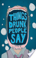 Things Drunk People Say