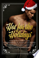 Hot for the Holidays: Thirteen Naughty & Nice Novellas