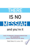 There Is No Messiahand You're It