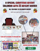 Special Advent Calendars (A Special Christmas Advent Calendar with 25 Advent Houses - All You Need to Celebrate Advent)