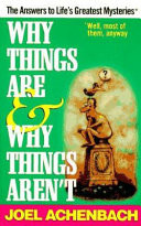Why Things are & why Things Aren't