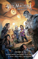 Critical Role: Vox Machina Origins Volume III