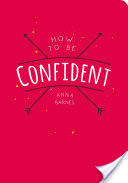 How to Be Confident