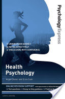 Psychology Express: Health Psychology (Undergraduate Revision Guide)