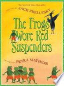 The Frogs Wore Red Suspenders