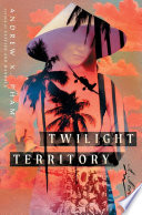 Twilight Territory: A Novel