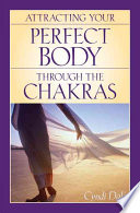 Attracting Your Perfect Body Through the Chakras