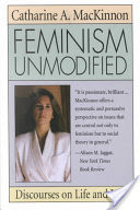 Feminism Unmodified