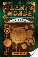 The Demi-Monde: Spring