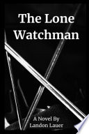 The Lone Watchman