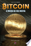 Bitcoin: A moeda na era digital