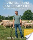 Living the Farm Sanctuary Life