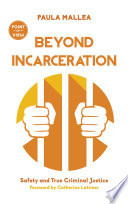 Beyond Incarceration