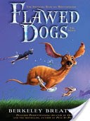 Flawed Dogs: The Novel