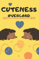 Cuteness Overload: Blank Lined Notebook
