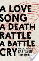 A Love Song, A Death Rattle, A Battle Cry