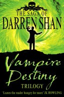 Vampire Destiny Trilogy (The Saga of Darren Shan)