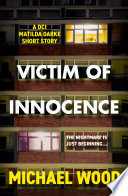 Victim of Innocence: A DCI Matilda Darke short story