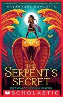 The Serpent's Secret (Kiranmala and the Kingdom Beyond #1)