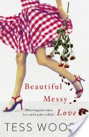 Beautiful Messy Love: a gorgeous, hard-hitting novel about sport, celebrity, asylum and family