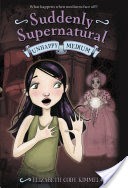 Suddenly Supernatural: Unhappy Medium
