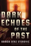 Dark Echoes of the Past