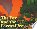 The Fox and the Forest Fire