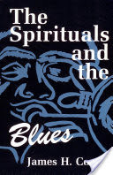 The Spirituals and the Blues