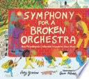 Symphony for a Broken Orchestra: How Philadelphia Collected Sounds to Save Music