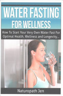 Water Fasting for Wellness