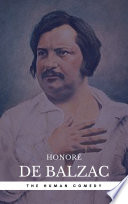 Honor de Balzac: The Complete 'Human Comedy' Cycle (100+ Works) (Book Center)