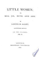 Little Women; Or, Meg, Jo, Beth, and Amy0
