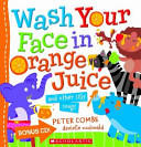 Wash Your Face in Orange Juice and Other Silly Songs