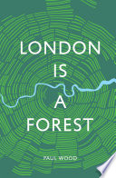 London is a Forest