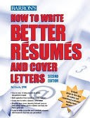 How to Write Better Rsums and Cover Letters