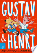 Gustav and Henri: Volume #1