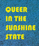 Queer in the Sunshine State