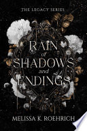 Rain of Shadows and Endings