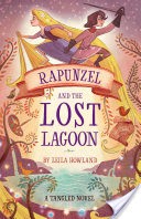 Rapunzel and the Lost Lagoon: A Tangled Novel