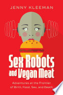 Sex Robots and Vegan Meat