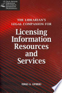 The Librarian's Legal Companion for Licensing Information Resources and Services