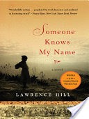 Someone Knows My Name: A Novel